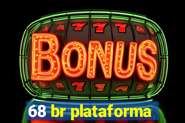 68 br plataforma